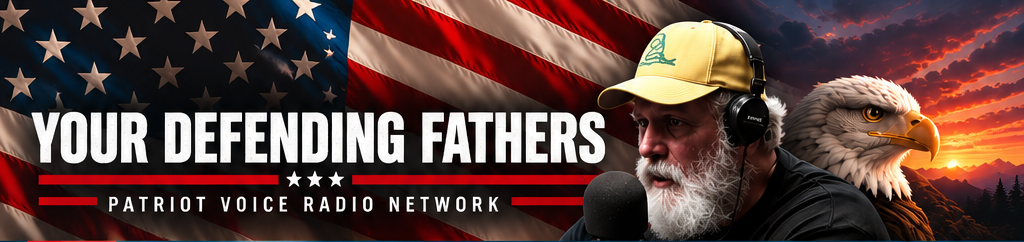 Your Defending Fathers — Patriot Voice Radio Network